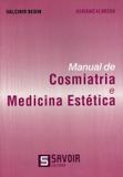 Manual De Cosmiatria E Medicina Estética - Editora savoir ltda - me