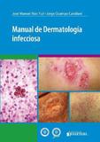 Manual De Dermatologia Infecciosa (espanhol) - Ediciones journal sa