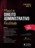 Manual de Direito Administrativo Facilitado - 2019 - Juspodivm