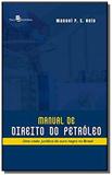 Manual de direito do petroleo uma visao juridica do ouro negro no brasil - Paco editorial