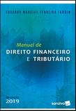 Manual de Direito Financeiro e Tributário - 16ª Edição (2019) - Saraiva