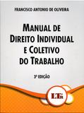 Manual de Direito Individual e Coletivo do Trabalho - Ltr