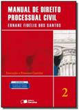 Manual de direito processual civil - vol. 2 - exec - Saraiva