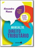 Manual de Direito Tributário - Saraiva (juridicos) - grupo somos