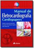 Manual de eletrocardiografia cardiopapers - Atheneu