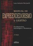 Manual De Empreendedorismo E Gestão: Fundamentos, Estratégias E Dinâmicas