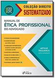Manual de etica profissional do advogado - colecao - Foco juridico