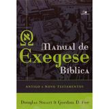 Manual de Exegese Bíblica - Gordon D. Fee e Douglas Stuart - Vida nova