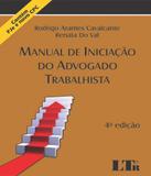 Manual De Iniciacao Do Advogado Trabalhista - 04 Ed - Ltr