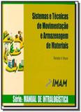 Manual de intralogistica vol. 1 - sistemas e tecni - Imam