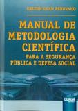 Manual de Metodologia Científica para a Segurança Pública e Defesa Social - Juruá