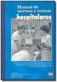 Manual de normas e rotinas hospitalares - Ab editora