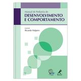Manual de Pediatria do Desenvolvimento e Comportamento 1ª EDIÇÃO - Editora manole