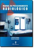 Manual de Posicionamento Radiológico - Editora martinari