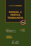 MANUAL DE PRATICA TRABALHISTA - 2ª ED - Metodo (grupo gen)