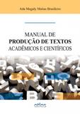 Manual de Produção de Textos Acadêmicos e Científicos - Atlas