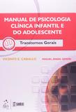 Manual de Psicologia Clínica Infantil e do Adolesc. -Transt. Gerais