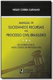 Manual de sucedaneos recursais no processo civil b - Letras juridicas dist.ed.liv.e rep.ltda