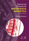 Manual de Técnicas de Ressonância Magnética - Guanabara koogan