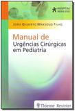 Manual de Urgências Cirúrgicas em Pediatria - Revinter