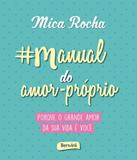manual Do Amor-proprio - Benvira (saraiva)
