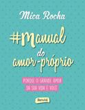 manual do amor-proprio - Saraiva literatura