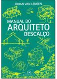 Manual do Arquiteto Descalço - Capa Dura - B4 editores