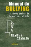 Manual do bullying - ...e outras sátiras de humor pós-ativista