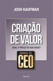 Manual do ceo - criaçao de valor - Benvira