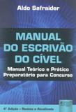 Manual do Escrivão do Cível - Manual Teórico e Prático - Preparatório para Concurso - Juruá
