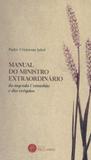 Manual do ministro extraordinário - da sagrada comunhão e das exéquias - Pao e vinho