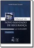 Manual do novo mandado de seguranca lei 12.016/200 - Forense (grupo gen)