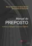 Manual do Preposto. Auxiliando o Empregador no Processo Trabalhista - Synergia