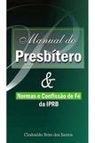Manual do Presbítero - Editora aleluia