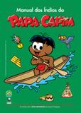 Manual dos indios do papa-capim - Globo livros