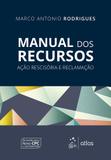 Manual dos Recursos - Ação Rescisória e Reclamação