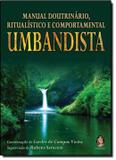 MANUAL DOUTRINARIO, RITUALISTICO E COMPORTAMENTAL UMBANDISTA - 8ª ED. - Madras editora
