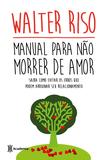 Manual para não morrer de amor - 3º edição