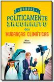 Manual politicamente incorreto das mudanças climáticas - Vide editorial