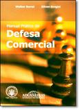 Manual Prático de Defesa Comercial - Aduaneiras