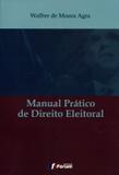 Manual Prático de Direito Eleitoral - Editora forum