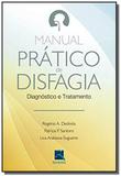 Manual pratico de disfagia: diagnostico e tratamen - Revinter