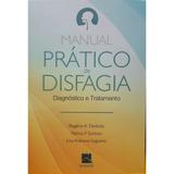 Manual Prático de Disfagia - Diagnóstico e tratamento - Thieme revinter