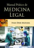 Manual Pratico De Medicina Legal - Editora atheneu rio