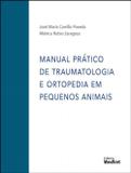 Manual Prático De Traumatologia E Ortopedia Pequenos Animais - Medvet