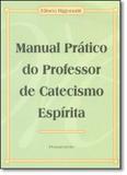 Manual Prático do Professor de Catecismo Espírita - Pensamento - grupo pensamento