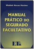 Manual pratico do segurado facultativo - Ltr