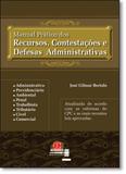 Manual Prático dos Recursos, Contestações e Defesas Administrativas - Jh mizuno