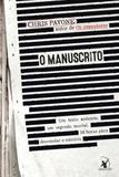 Manuscrito, o - um texto anonimo, um segredo mortal, 24 horas para desvenda - Arqueiro