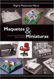 Maquetes e Miniaturas-Técnicas de Montagem Passo-A-Passo - Giz